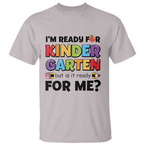 Back To School T Shirt I'm Ready For Kindergarten But Is It Ready For Me Pencil TS11 Ice Gray Print Your Wear