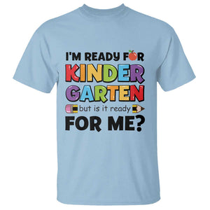 Back To School T Shirt I'm Ready For Kindergarten But Is It Ready For Me Pencil TS11 Light Blue Print Your Wear