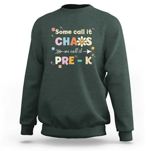 Funny Teacher Sweatshirt Some Call It Chaos We Call It Pre-K TS11 Dark Forest Green Print Your Wear