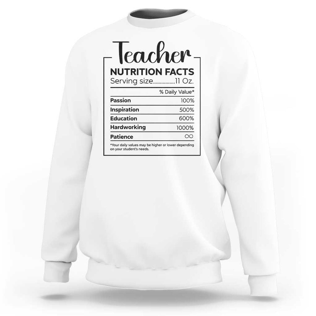 Funny Teacher Sweatshirt Nutrition Facts Back To School TS11 White Print Your Wear