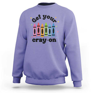 Get Your Cray On Sweatshirt Artistic Crayon Coloring Skills TS11 Violet Print Your Wear