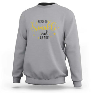 Back To School Sweatshirt Ready To Sparkle 2nd Grade Star Heart TS11 Sport Gray Print Your Wear