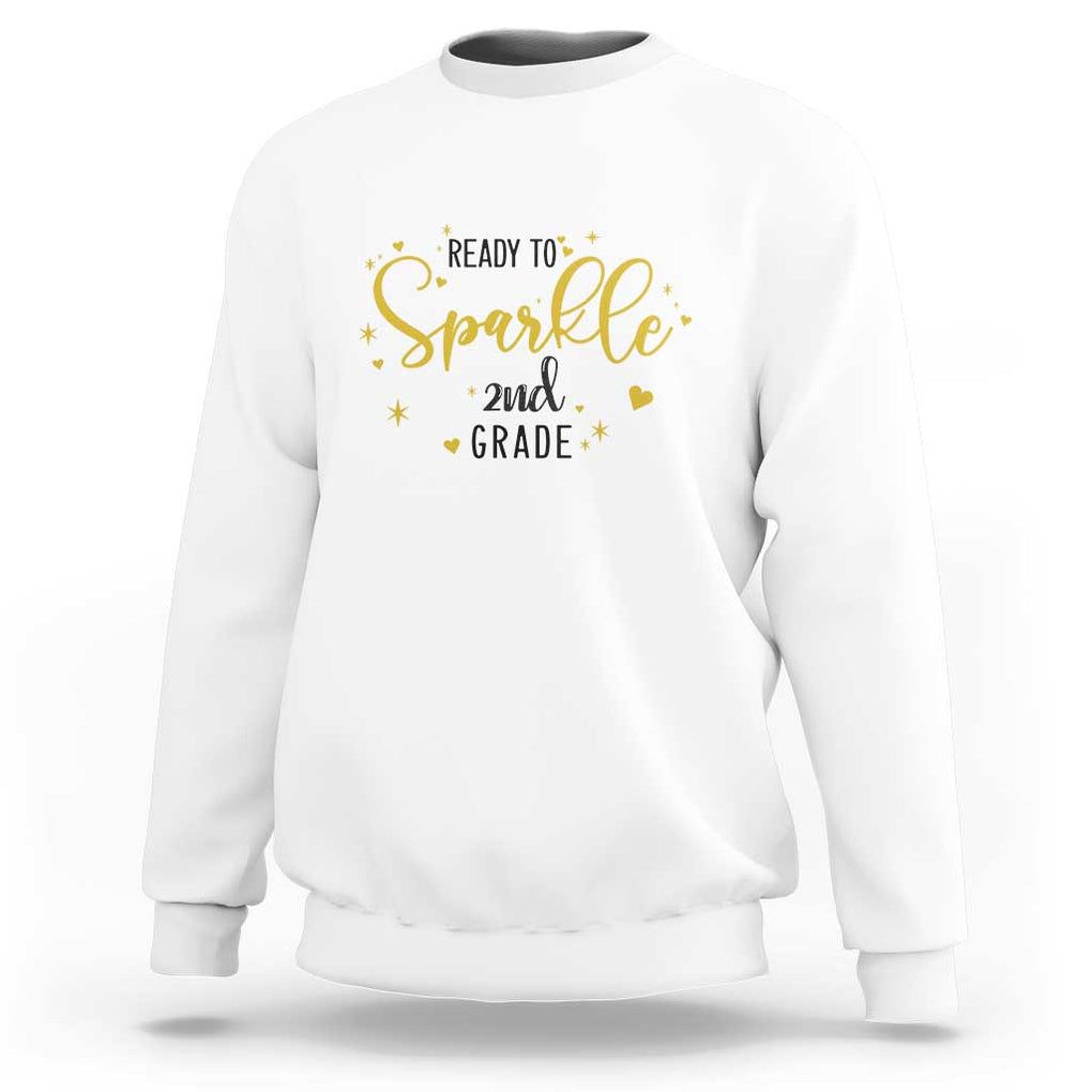 Back To School Sweatshirt Ready To Sparkle 2nd Grade Star Heart TS11 White Print Your Wear