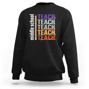 Teacher Sweatshirt Middle School Teach Back To School Pencil TS11 Black Print Your Wear