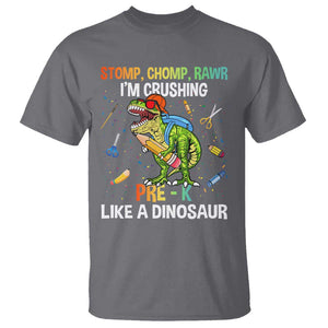 Back To School T Shirt Stomp Chomp Rawr I'm Crushing Pre-K Like A Dinosaur TS11 Charcoal Print Your Wear