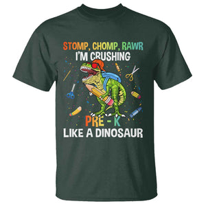 Back To School T Shirt Stomp Chomp Rawr I'm Crushing Pre-K Like A Dinosaur TS11 Dark Forest Green Print Your Wear