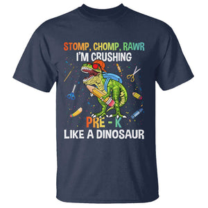 Back To School T Shirt Stomp Chomp Rawr I'm Crushing Pre-K Like A Dinosaur TS11 Navy Print Your Wear