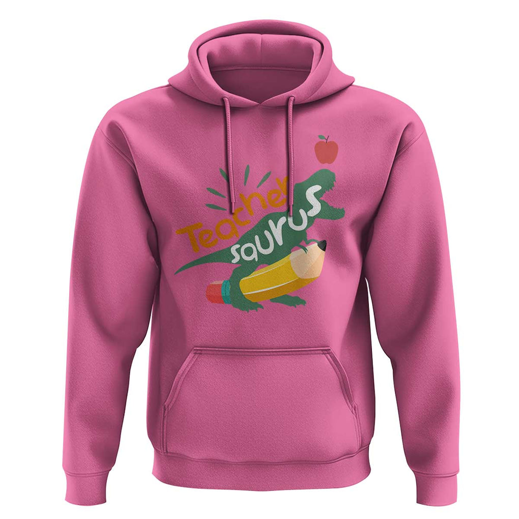 Teacher Saurus Hoodie Back To School Dinosaur Pencil TS11 Azalea Print Your Wear