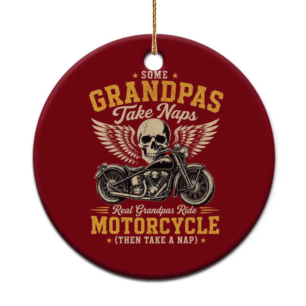 Some Grandpas Take Naps Real Grandpas Ride Motorcycle Then Take Nap Ceramic Ornament Funny Grandpa Biker TS11 1pc Red Print Your Wear