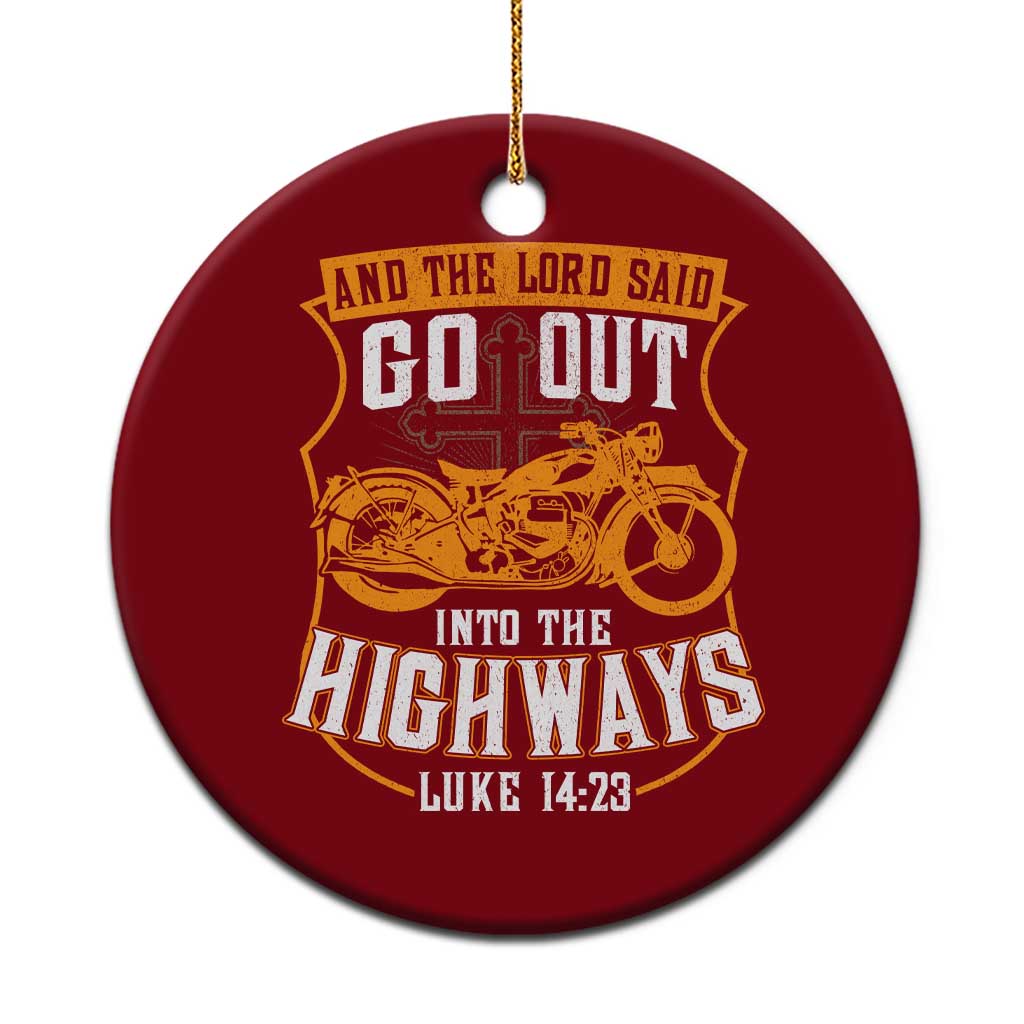 Christian Biker Ceramic Ornament And The Lord Said Go Out Into The Highways Luke 14 23 TS11 1pc Red Print Your Wear
