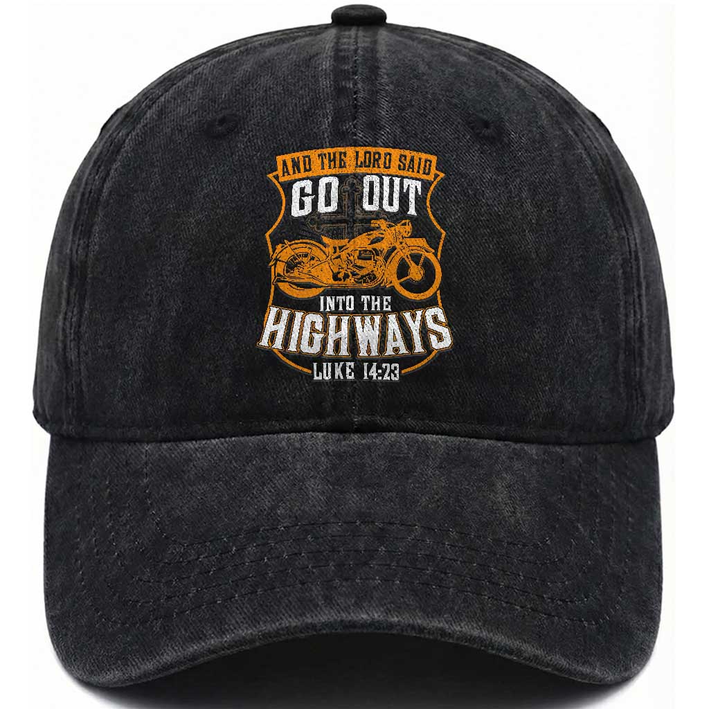 Christian Biker Washed Cotton Baseball Cap And The Lord Said Go Out Into The Highways Luke 14 23 TS11 Print Your Wear