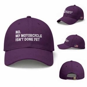 Funny Motorcycle Rider Baseball Cap No My Motorcycle Isn't Done Yet TS11 Baseball Cap Universal Fit Purple Print Your Wear