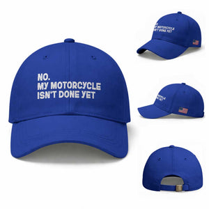Funny Motorcycle Rider Baseball Cap No My Motorcycle Isn't Done Yet TS11 Baseball Cap Universal Fit Royal Blue Print Your Wear