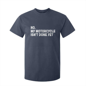 Funny Motorcycle Rider T Shirt For Kid No My Motorcycle Isn't Done Yet TS11 Navy Print Your Wear