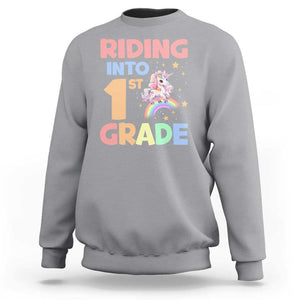 Back To School Unicorn Sweatshirt Riding Into 1st Grade Rainbow Star TS11 Sport Gray Print Your Wear