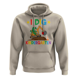 I Dig Kindergarten Hoodie Back To School Dinosaur Truck Construction TS11 Sand Print Your Wear