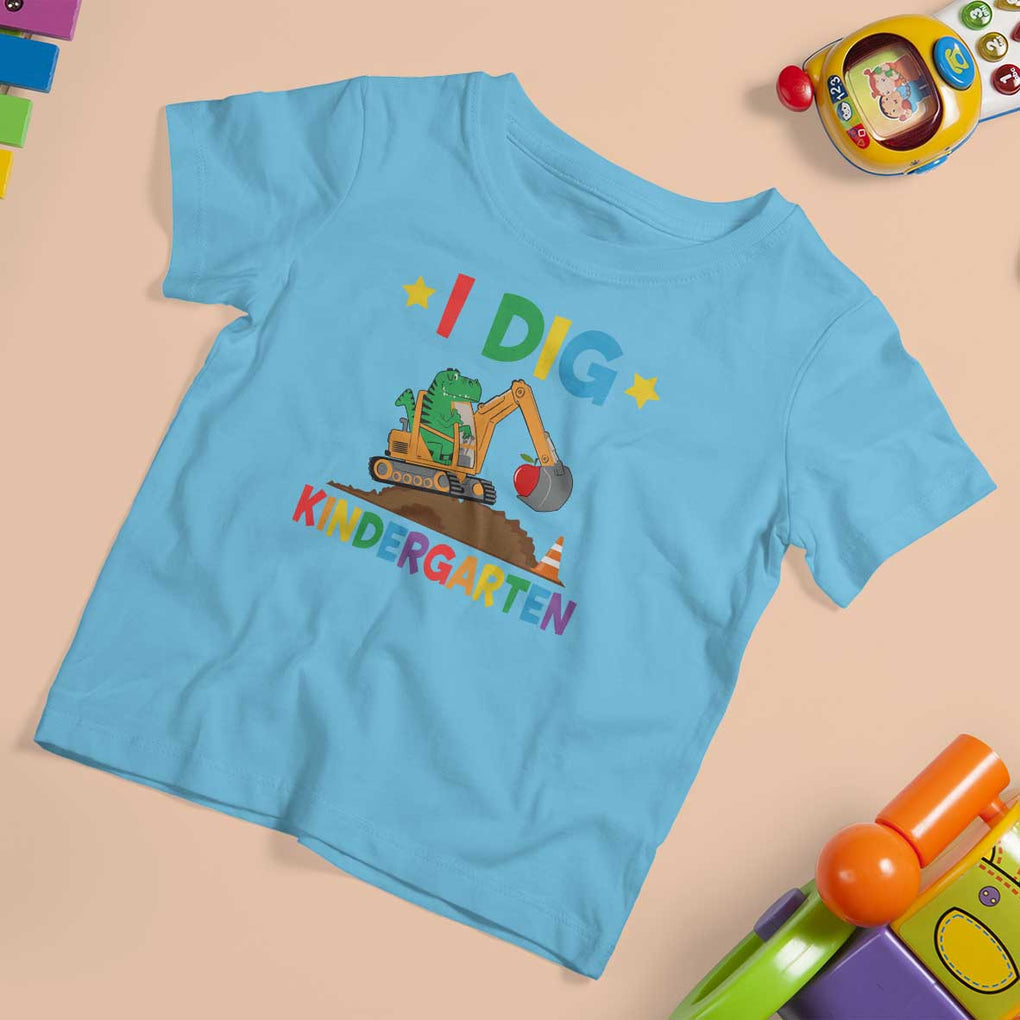 I Dig Kindergarten T Shirt For Kid Back To School Dinosaur Truck Construction TS11 Sky Print Your Wear