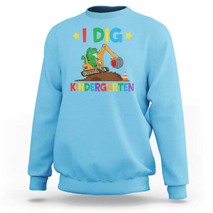 I Dig Kindergarten Sweatshirt Back To School Dinosaur Truck Construction TS11 Sky Print Your Wear