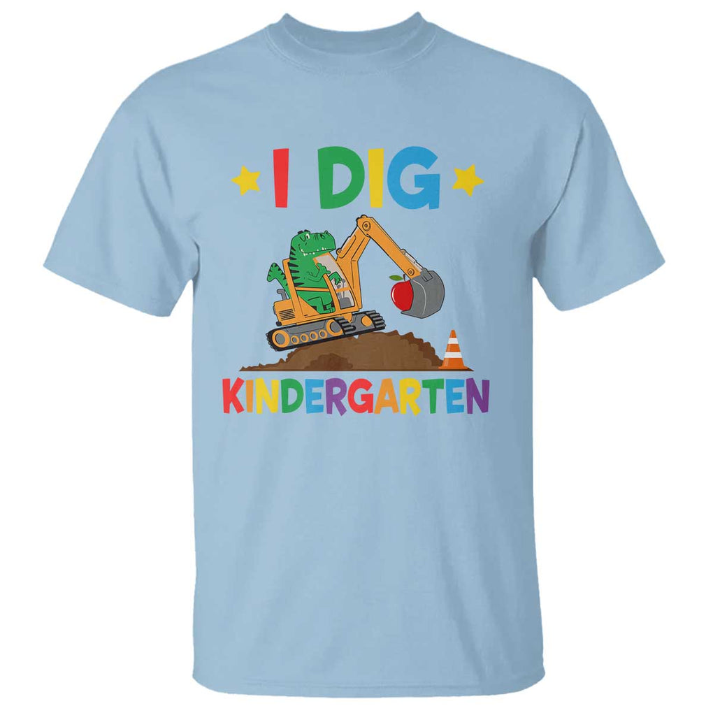 I Dig Kindergarten T Shirt Back To School Dinosaur Truck Construction TS11 Light Blue Print Your Wear