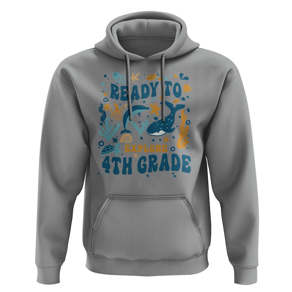 Funny Back To School Sea Animals Hoodie Ready To Explore 4TH Grade Whale Turtle TS11 Sport Gray Print Your Wear