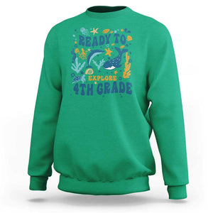 Funny Back To School Sea Animals Sweatshirt Ready To Explore 4TH Grade Whale Turtle TS11 Irish Green Print Your Wear