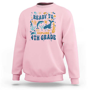 Funny Back To School Sea Animals Sweatshirt Ready To Explore 4TH Grade Whale Turtle TS11 Light Pink Print Your Wear