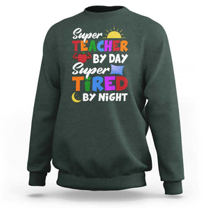 Funny Teacher Sweatshirt Super Teacher By Day Super Tired By Night Sun Pillow TS11 Dark Forest Green Print Your Wear