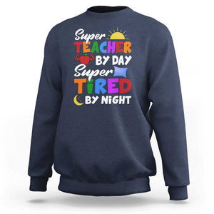 Funny Teacher Sweatshirt Super Teacher By Day Super Tired By Night Sun Pillow TS11 Navy Print Your Wear