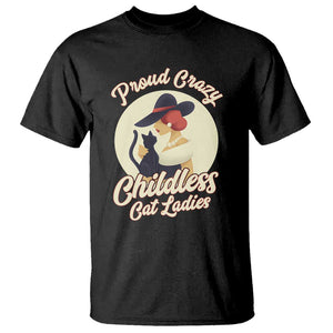 Proud Crazy Childless Cat Lady T Shirt Black Kitten Woman Election TS11 Black Print Your Wear