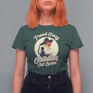 Proud Crazy Childless Cat Lady T Shirt For Women Black Kitten Woman Election TS11 Dark Forest Green Print Your Wear