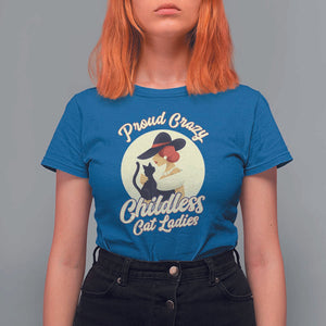 Proud Crazy Childless Cat Lady T Shirt For Women Black Kitten Woman Election TS11 Royal Blue Print Your Wear