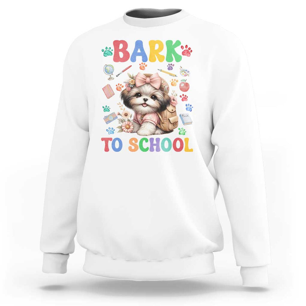 Funny Bark To School Sweatshirt Shih Tzu Dogs School Supplies Paw TS11 White Print Your Wear