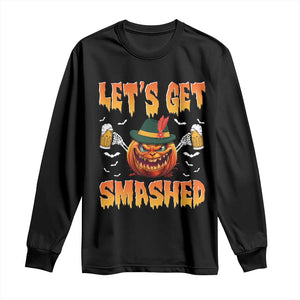 Funny Let's Get Smashed Long Sleeve Shirt Oktoberfest Pumpkin Beer Tyrolean Hat TS11 Black Print Your Wear