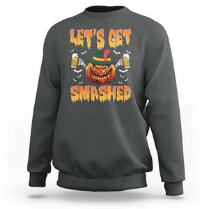 Funny Let's Get Smashed Sweatshirt Oktoberfest Pumpkin Beer Tyrolean Hat TS11 Dark Heather Print Your Wear