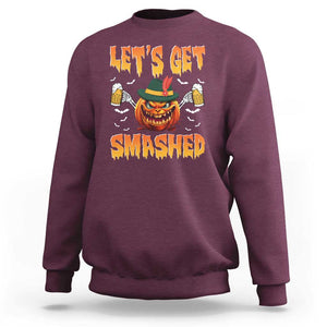 Funny Let's Get Smashed Sweatshirt Oktoberfest Pumpkin Beer Tyrolean Hat TS11 Maroon Print Your Wear