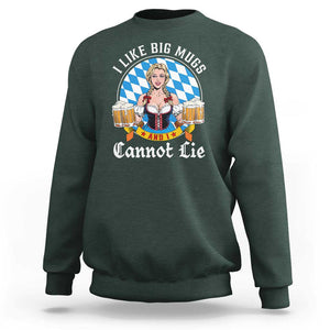 I Like Big Mugs And I Cannot Lie Sweatshirt Oktoberfest Party Beer Dirndl Bavarian Flag TS11 Dark Forest Green Print Your Wear