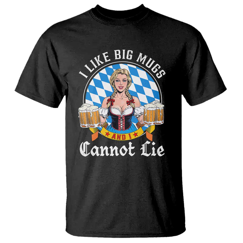 I Like Big Mugs And I Cannot Lie T Shirt Oktoberfest Party Beer Dirndl Bavarian Flag TS11 Black Print Your Wear