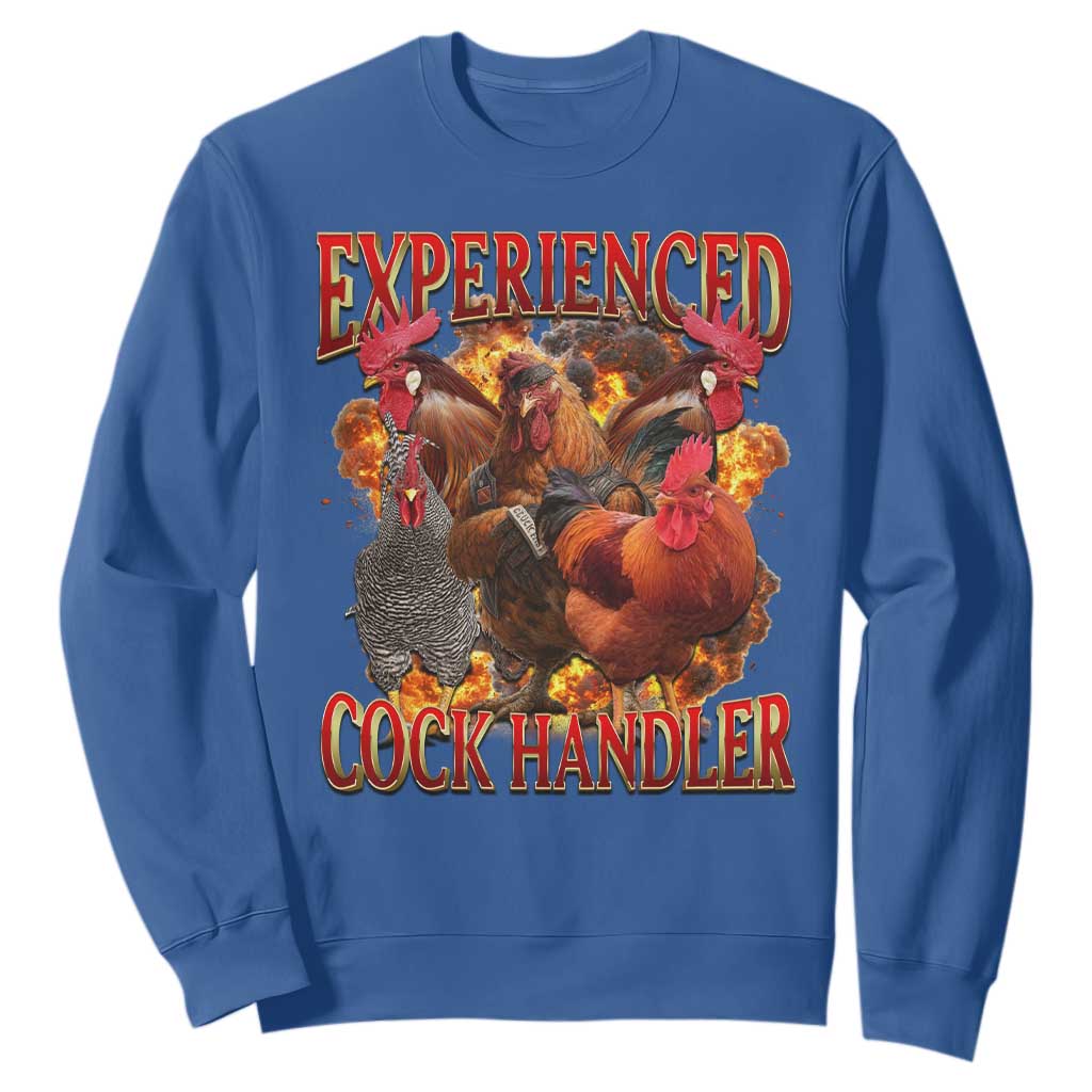 Funny Experienced Cock Handler Sweatshirt Inappropriate Adult Humor Chicken TS11 Royal Blue Print Your Wear