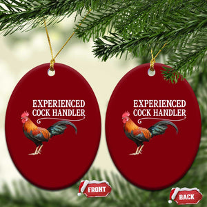 Funny Experienced Cock Handler Ceramic Ornament Raunchy Inappropriate Adult Humor Chicken TS11 Print Your Wear