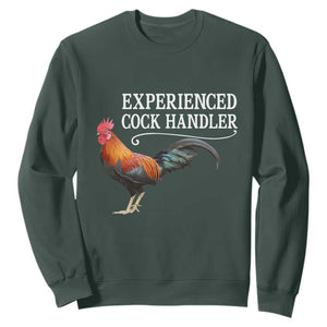 Funny Experienced Cock Handler Sweatshirt Raunchy Inappropriate Adult Humor Chicken TS11 Dark Forest Green Print Your Wear