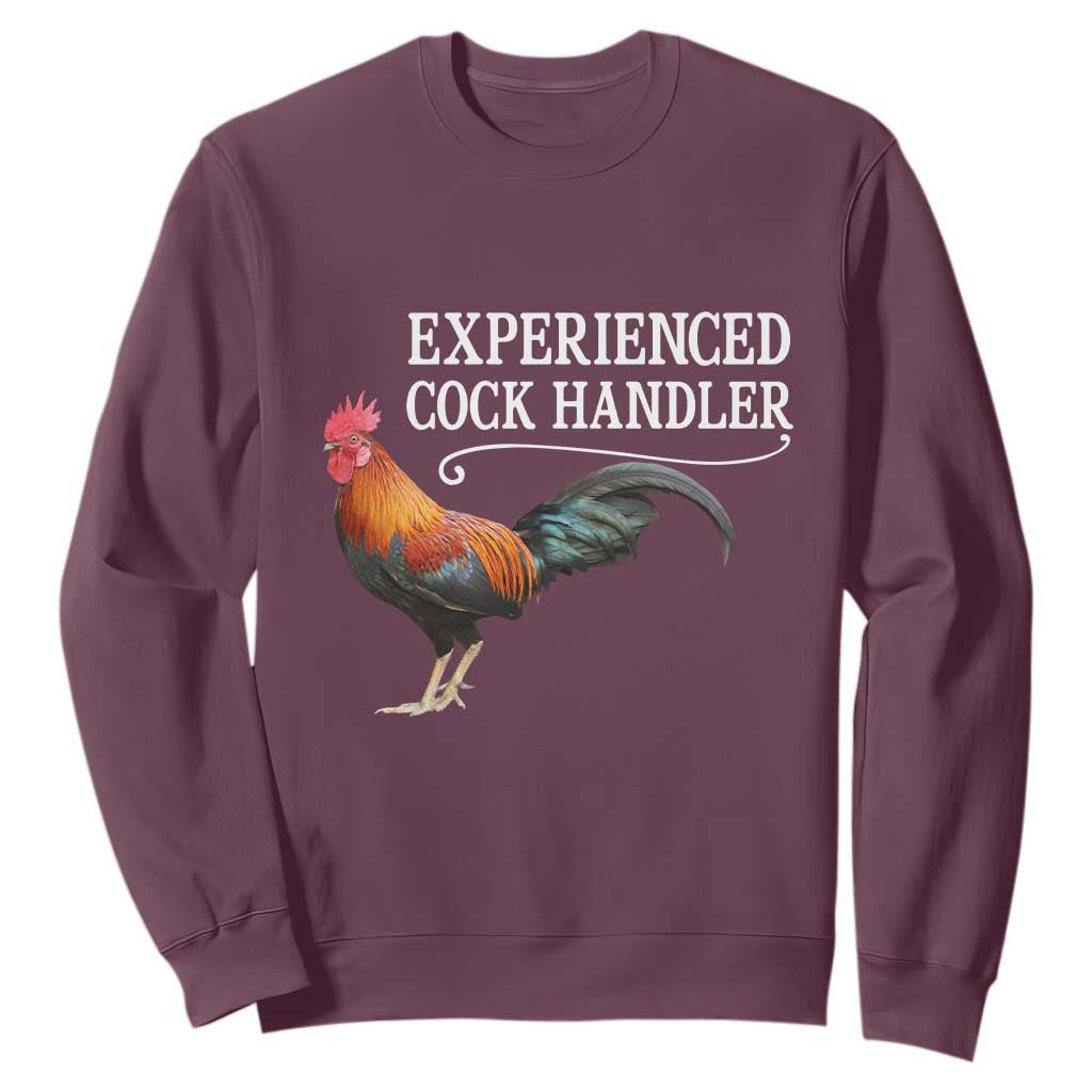 Funny Experienced Cock Handler Sweatshirt Raunchy Inappropriate Adult Humor Chicken TS11 Maroon Print Your Wear