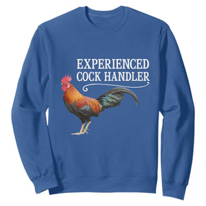 Funny Experienced Cock Handler Sweatshirt Raunchy Inappropriate Adult Humor Chicken TS11 Royal Blue Print Your Wear