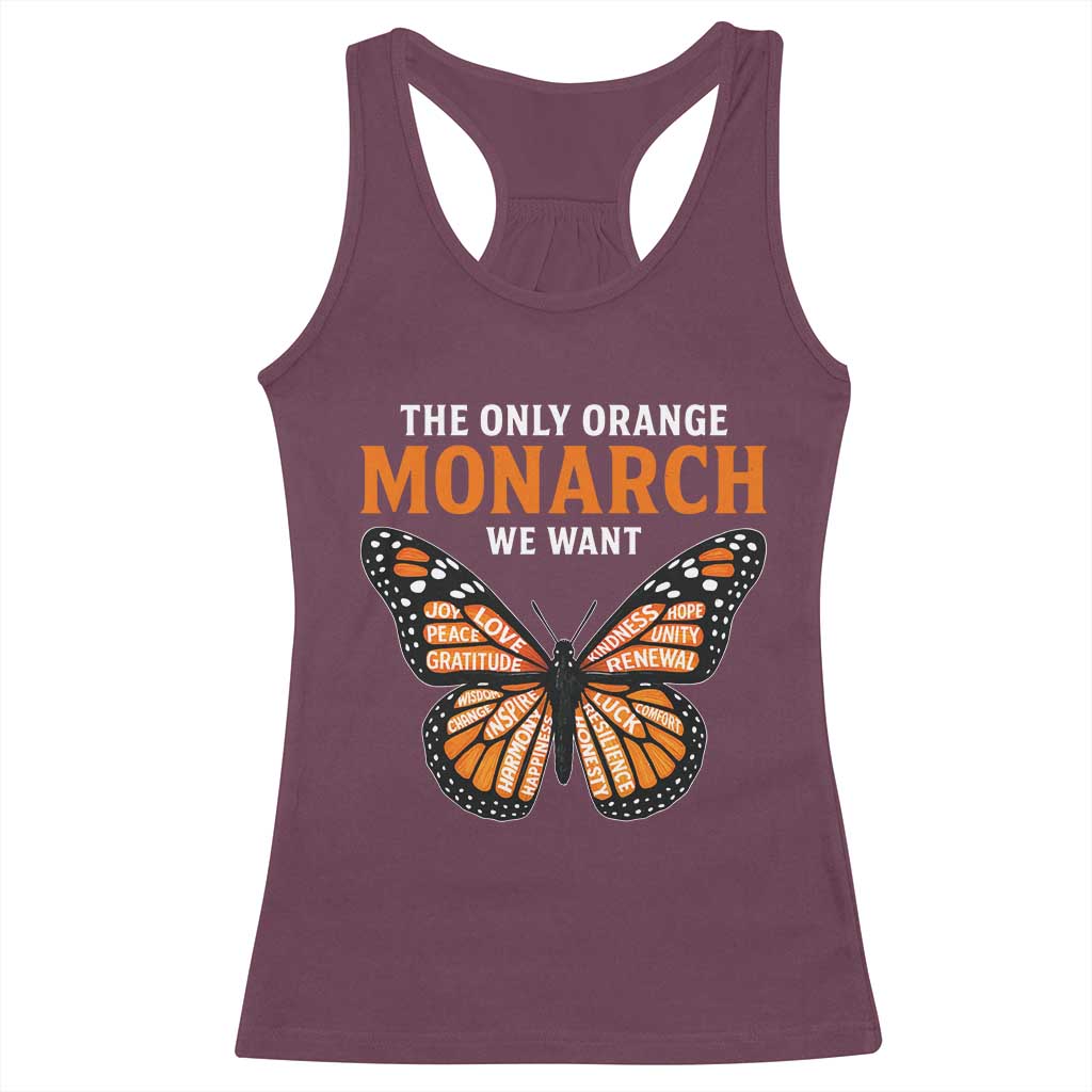 The Only Orange Monarch We Want Racerback Tank Top Monarch Butterfly TS11 Maroon Print Your Wear