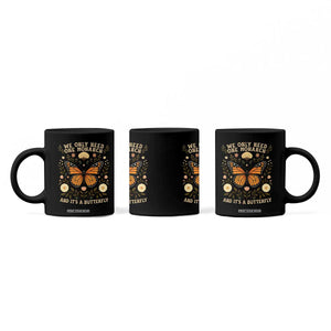 We Only Need One Monarch And Its A Butterfly Coffee Mug Retro Flowers TS11 Print Your Wear