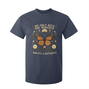 We Only Need One Monarch And Its A Butterfly T Shirt For Kid Retro Flowers TS11 Navy Print Your Wear