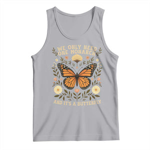 We Only Need One Monarch And Its A Butterfly Tank Top Retro Flowers TS11 Athletic Heather Print Your Wear