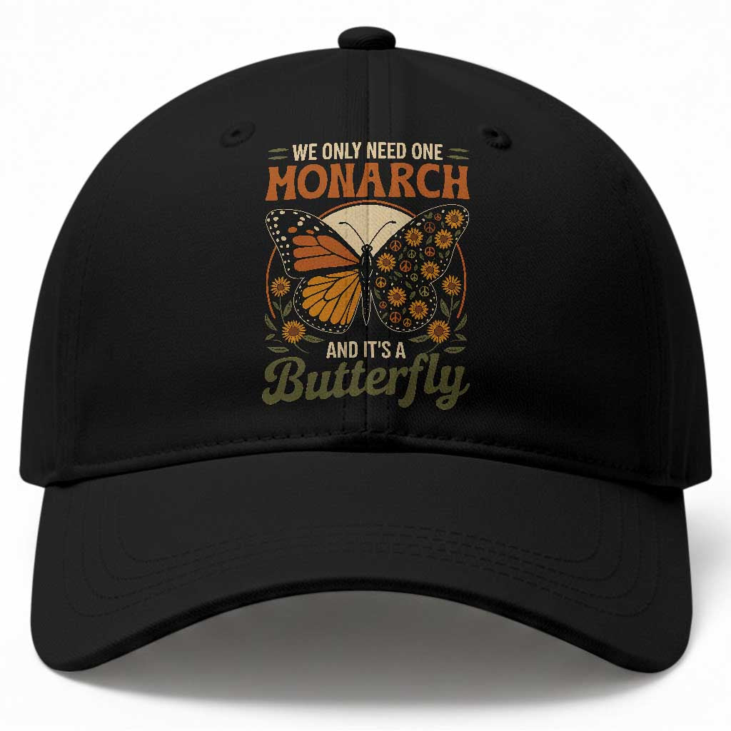We Only Need One Monarch And Its A Butterfly Baseball Cap Retro Peace Sign Flowers TS11 Print Your Wear