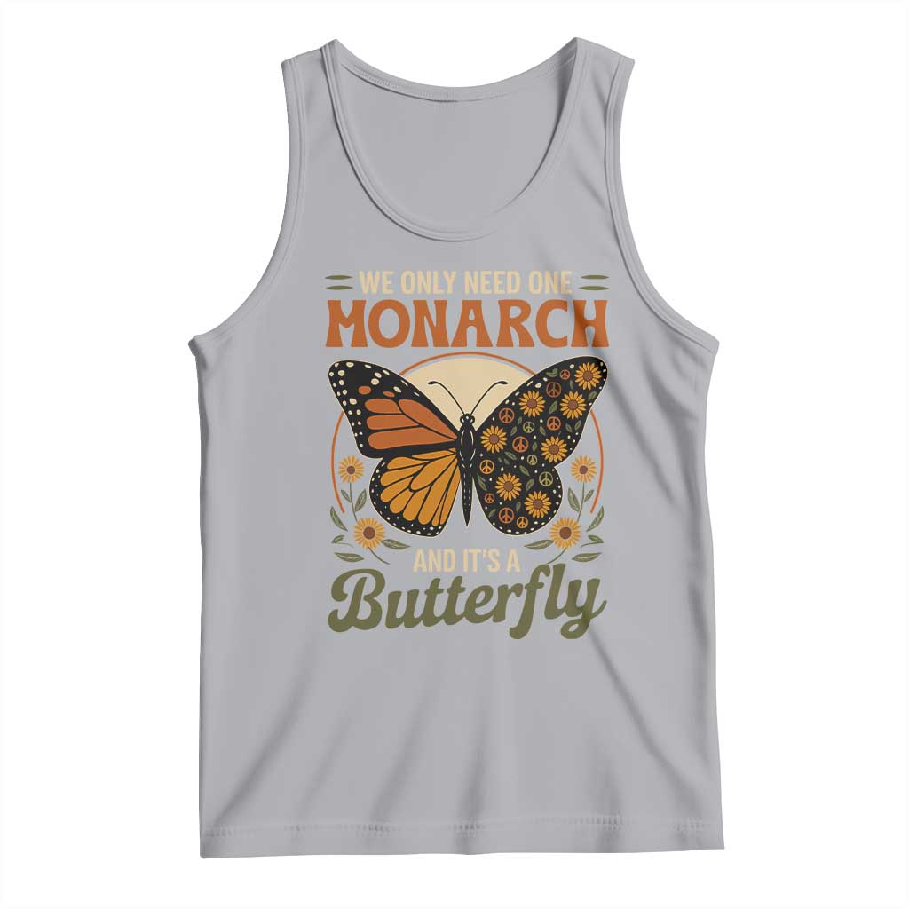 We Only Need One Monarch And Its A Butterfly Tank Top Retro Peace Sign Flowers TS11 Athletic Heather Print Your Wear