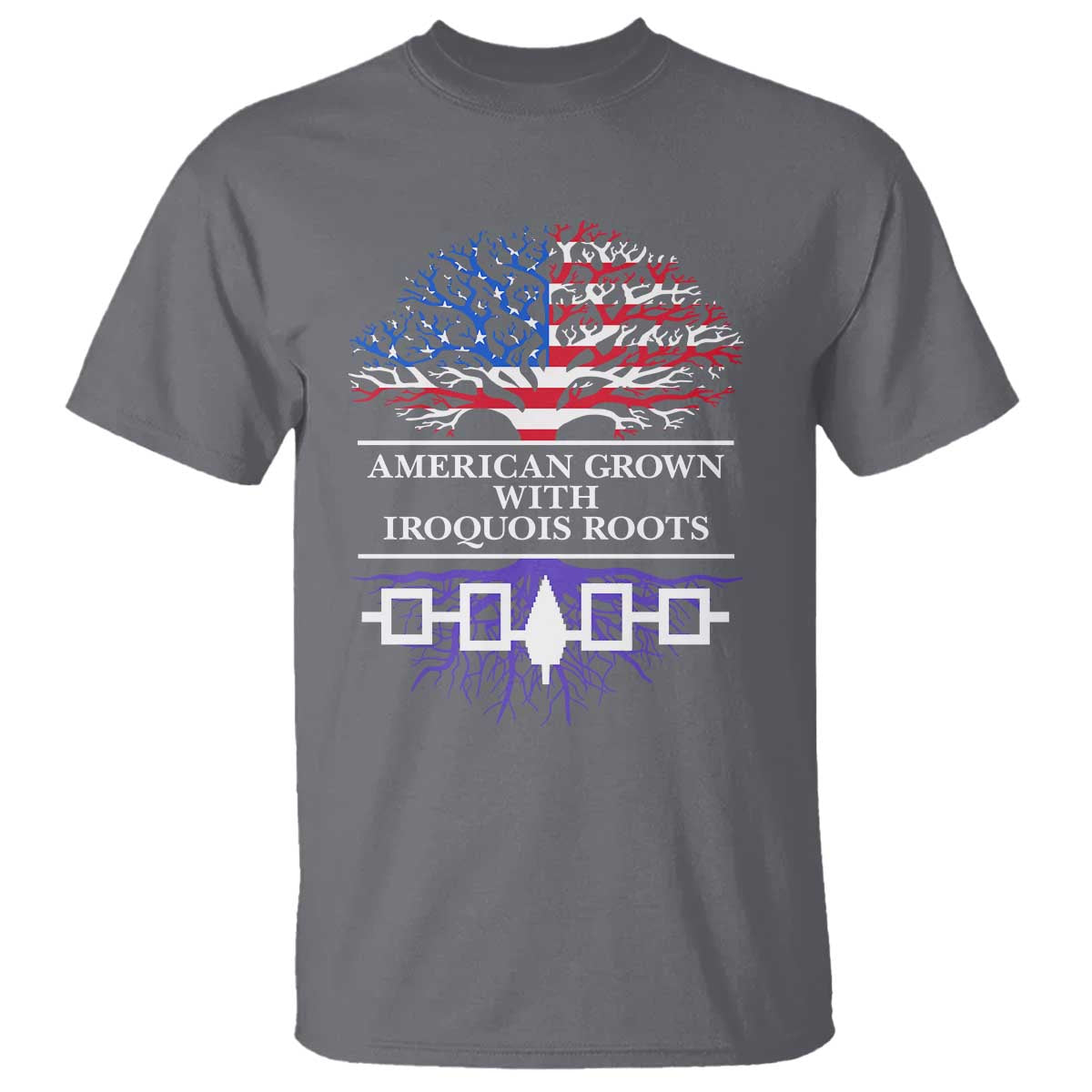 American Grown With Iroquois Roots T Shirt Tree USA Flag TS11 Charcoal Print Your Wear