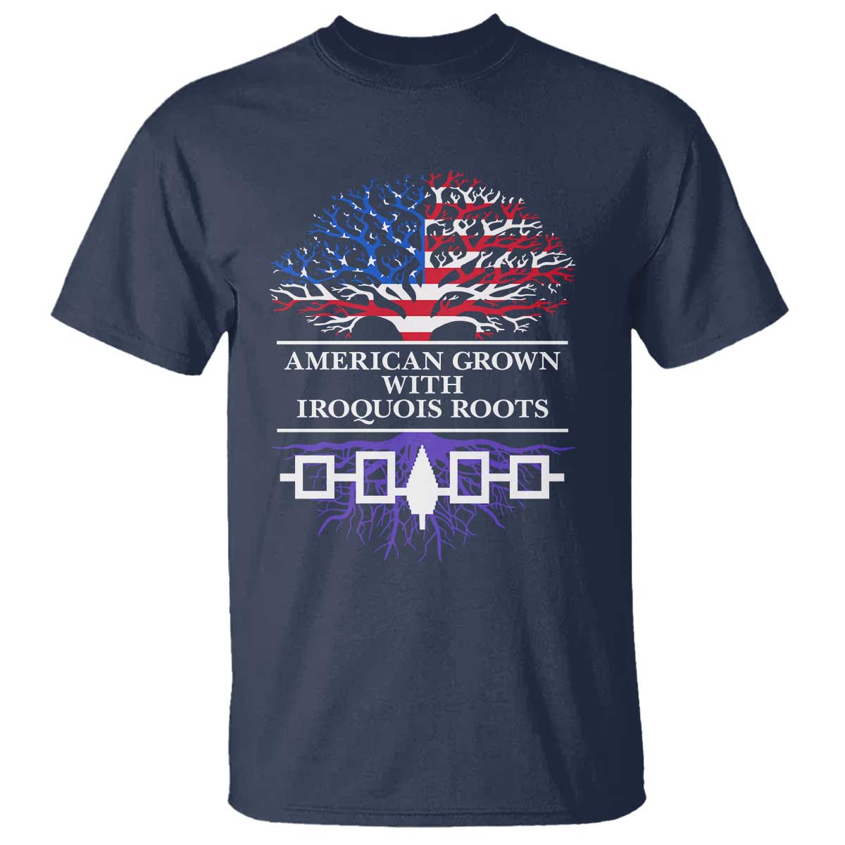 American Grown With Iroquois Roots T Shirt Tree USA Flag TS11 Navy Print Your Wear